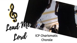 ICP CHARISMATIC CHORALE - Lead Me Lord Arr by Robert Delgado