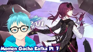 Momen Gacha Kafka di Honkai Star Rail Part 7 #VCreator