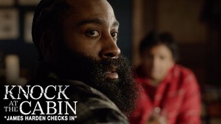 Knock at the Cabin | James Harden Checks In