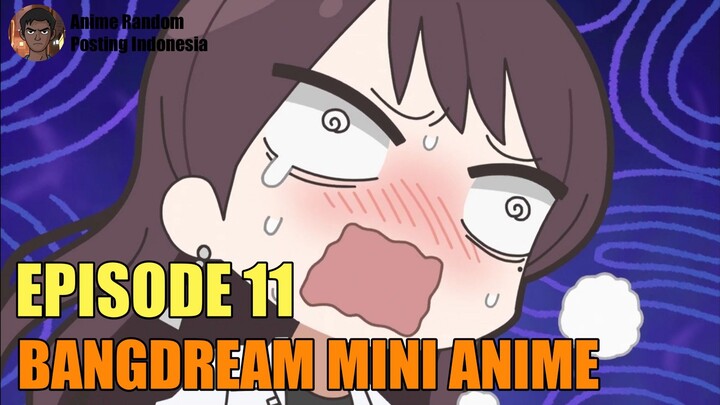 [SUB INDO] BANGDREAM MINI ANIME EPISODE 11