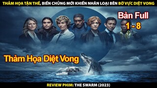Thảm Họa Tận Thế Khiến Nhân Loại Bên Bờ Vực Diệt Vong | Review Phim The Swarm 2023