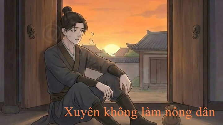 Xuyên không tu tiên làm nông dân( Tranh AI, test) @MathTuTien