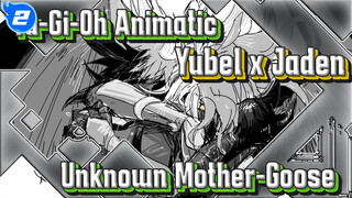 [Yubel x Jaden / Animatic] Unknown Mother-Goose_2
