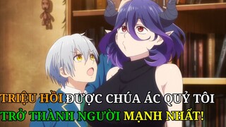 Tóm Tắt Anime | Triệu Hồi Được Chúa Tể Ác Quỷ Tôi Trở Thành Người Mạnh Nhất P2 | Review Phim Anime