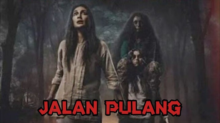 Film Movie Horror Indo - Jalan Pulang (HorroRain) 🎥