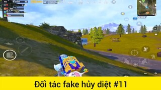 Đối tác fake hủy diệt p11