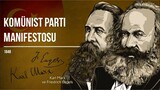 Karl Marx ve Friedrich Engels — Komünist Parti Manifestosu