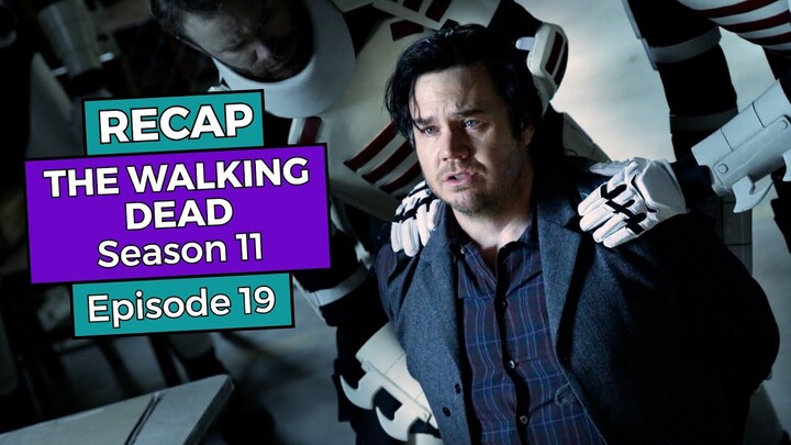 The Walking Dead: Season 11 Episode 19 RECAP
