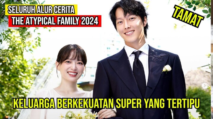 [Full Episode] FILM THE ATYPICAL FAMILY 2024 | KELUARGA BERKEKUATAN SUPER YANG TERTIPU | TAMAT