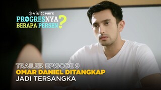 Progresnya Berapa Persen? | Trailer Episode 9 | Michelle Ziudith, Omar Daniel, Victor Agustino