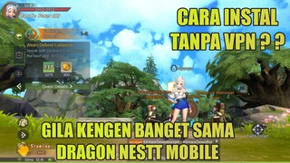 Cara instal Tanpa VPN ? Gila Keren sih ini Dragon Nest 2 : Evolution