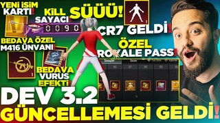 DEV 3.2 GÜNCELLEMESİ! CRİSTİANO RONALDO EMOJİSİ! ÖZEL ROYALE PASS! KİLL SAYACI! PUBG Mobile