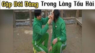 Cặp đôi vàng trong làmg tấu hài😹