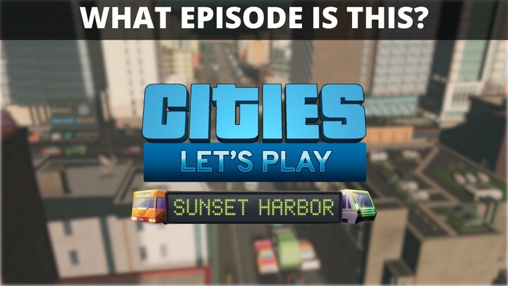 Let's Play Cities Skylines - S9 E14 - Swampscott - What Episode Is This?