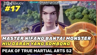 MONSTER SAINS HIU LANGSUNG KABUR ‼️🔥- DONGHUA PEAK OF TRUE MARTIAL ARTS SEASON 2 PART 17