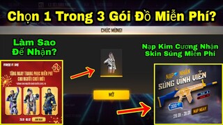 [Free Fire]/Cách Tham Gia Sự Kiện Chọn 1 Trong 3 Gói Đồ Miễn Phí,Nạp Kim Cương Là Có Skin Free