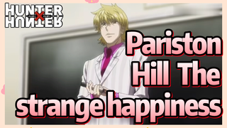 Pariston Hill The strange happiness