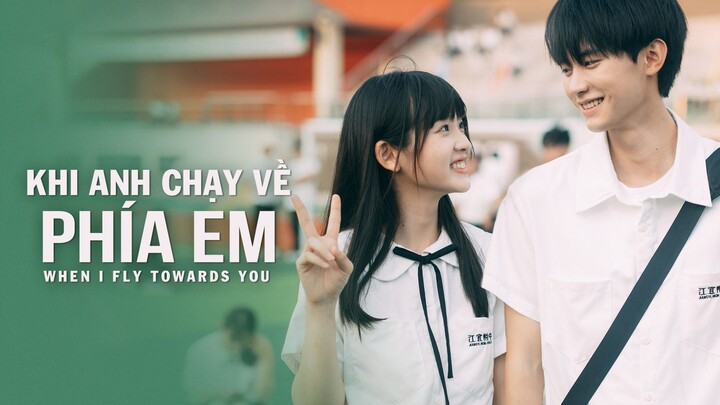Tập 21| Khi Anh Chạy Về Phía Em - When I Fly Towards You (Chu Dực Nhiên, Trương Miểu Di)