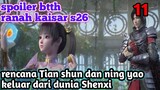 Batle Through The Heavens Ranah Kaisar S26 Part 11 : Tian shun dan Ning Yao Keluar Dari Dunia Shensi