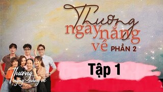 Thương Ngày Nắng Về Phần 2 - Tập 1 [Full HD] Lan Phương, Doãn Quốc Đam, Hồng Đăng