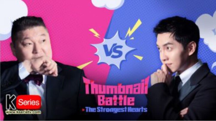 Thumbnail Battle: The Strongest Heart Episode 01 Engsub