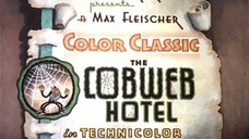 The Cobweb Hotel is a 1936 Color Classics cartoon.