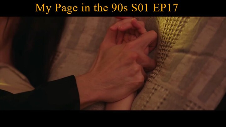 My Page in the 90s S01 EP17 - Drama China [SUB INDO]