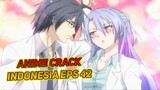Mau Di Cium Sama Ayang | Anime Crack Indonesia Episode 42