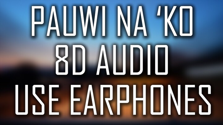 PAUWI NAKO (8D AUDIO)- O.C. Dawgs ft. Yuri Dope, Flow-G || USE EARPHONES || Music Republic ||
