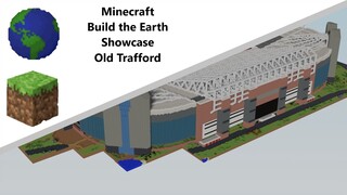 Building the Earth Minecraft [Old Trafford Showcase]