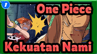 [One Piece] Kekuatan Nami Sangat Luar Biasa!_1