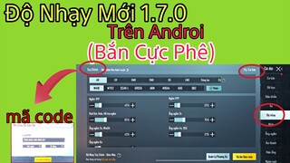 PUBG Mobile | Độ Nhạy Mới 1.7.0 Mùa 22 - Trên Android (Bắn Cực Phê) Có Mã Code | NhâmHNTV