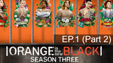 Orange is the New Black Season 3 ⭐ ซับไทย EP1_2