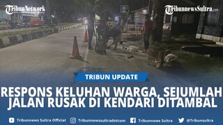 Respons Keluhan Warga Kendari Sulawesi Tenggara Soal Jalan Rusak, Lubang Langsung Ditambal