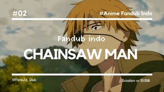 FanDub Indo Chainsaw Man EP 1 #2 - Pemula_Dub