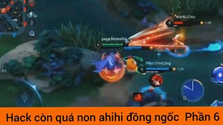 Hack còn quá non ahihi rank đồng ngốc #6