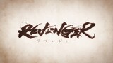Revenger - Episode 1 ( SUB INDO)