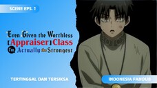 [FANDUB INDONESIA] Tertinggal dan Tersiksa - Even Given the Worthless "Appraiser" Class, I'm Actuall
