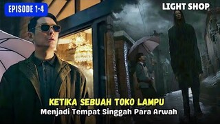 Ketika Toko Lampu Menjadi Tempat Singgah Para Arwah | Alur Cerita Light Shop Episode 1-4