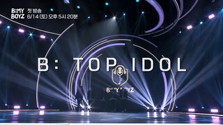 [B_MY BOYZ] 1화 예고편 | TOP IDOL이 직접 뽑는 NEXT IDOL