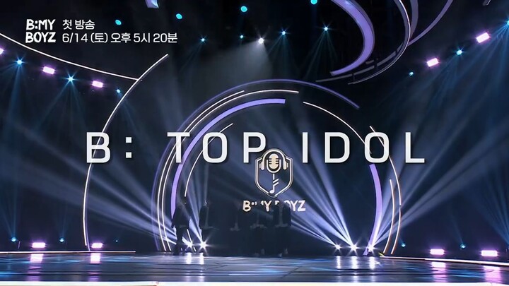 [B_MY BOYZ] 1화 예고편 | TOP IDOL이 직접 뽑는 NEXT IDOL