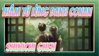 Thám tử lừng danh Conan
Shinichi ghen