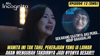 MS INCOGNITO EPISODE 12 END