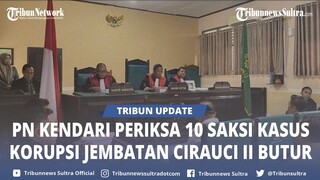 🔴Kendari Periksa 10 Saksi Kasus Korupsi Jembatan Cirauci II Butur, Ada Burhanuddin