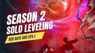 ALUR CERITA SOLO LEVELING SEASON 2 RED GATE ARC HANYA 3 MENIT !!