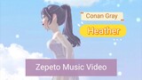 Conan gray - Heather ( Zepeto music video)