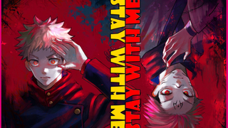 Jujutsu Kaisen「AMV」STAY WITH ME