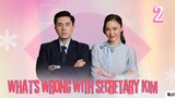 What's Wrong with Secretary Kim Tagalog Dubbed Ep2