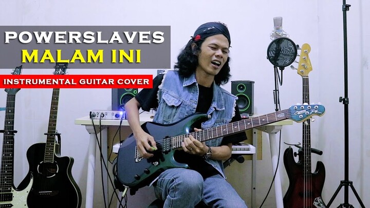[PowerSlaves] - Malam Ini | (Instrumental Guitar Cover) by Gusto Irnada