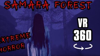 Samara Forest VR 360° สยองขวัญ